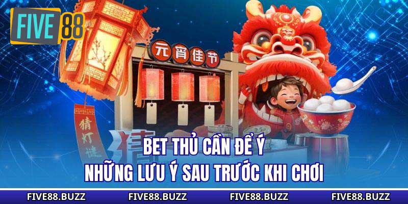 Bet thủ cần để ý những lưu ý sau trước khi chơi
