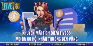 Khuyến Mãi Tích Điểm Five88 - Nhận Thưởng Lớn Mỗi Ngày