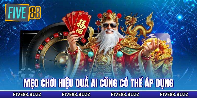 Mẹo chơi hiệu quả ai cũng có thể áp dụng